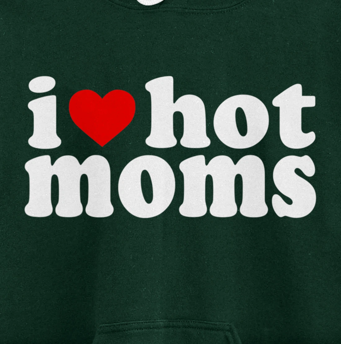 I Love Hot Moms Hoodie Red Heart Hot Mother milf mommy Pullover Hoodie