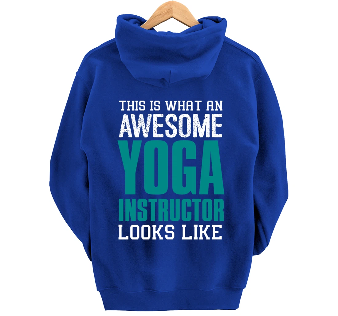This is what an awesome Yoga Instructor Gift Yoga Teacher Pullover Hoodie