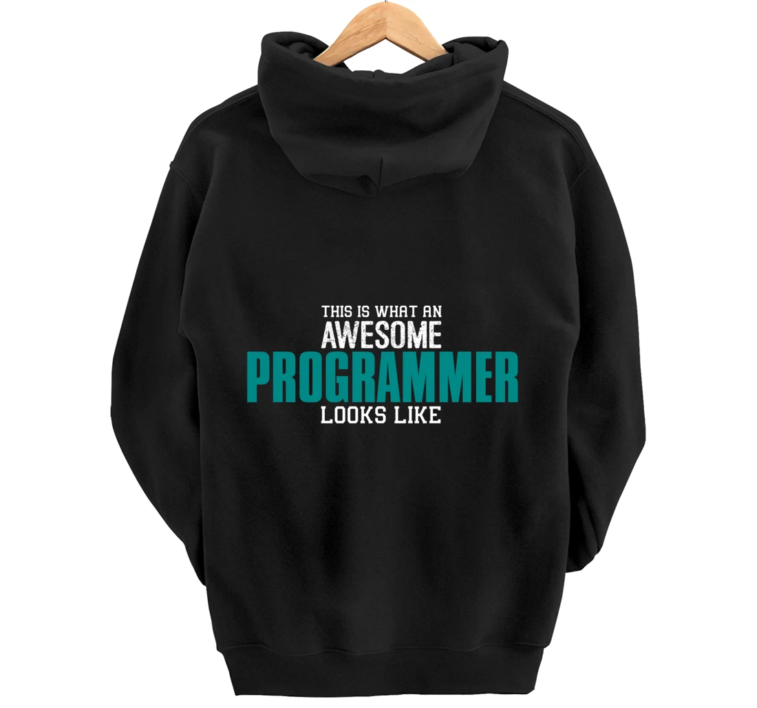 This is what an awesome Programmer looks like Funny Gift Pullover Hoodie