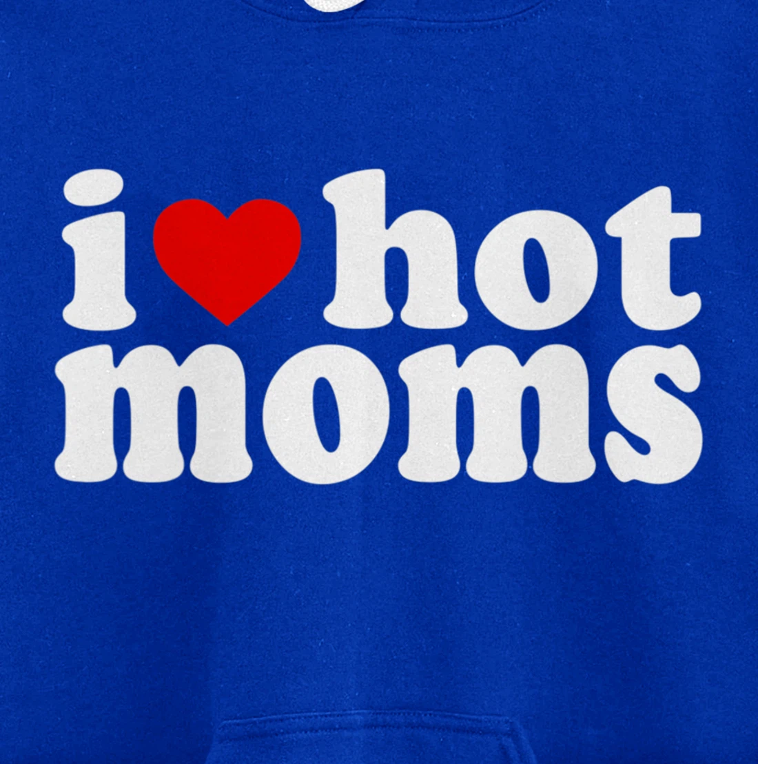 I Love Hot Moms Hoodie Red Heart Hot Mother milf mommy Pullover Hoodie