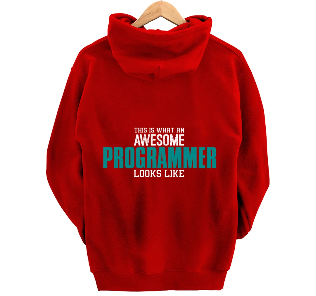 This is what an awesome Programmer looks like Funny Gift Pullover Hoodie