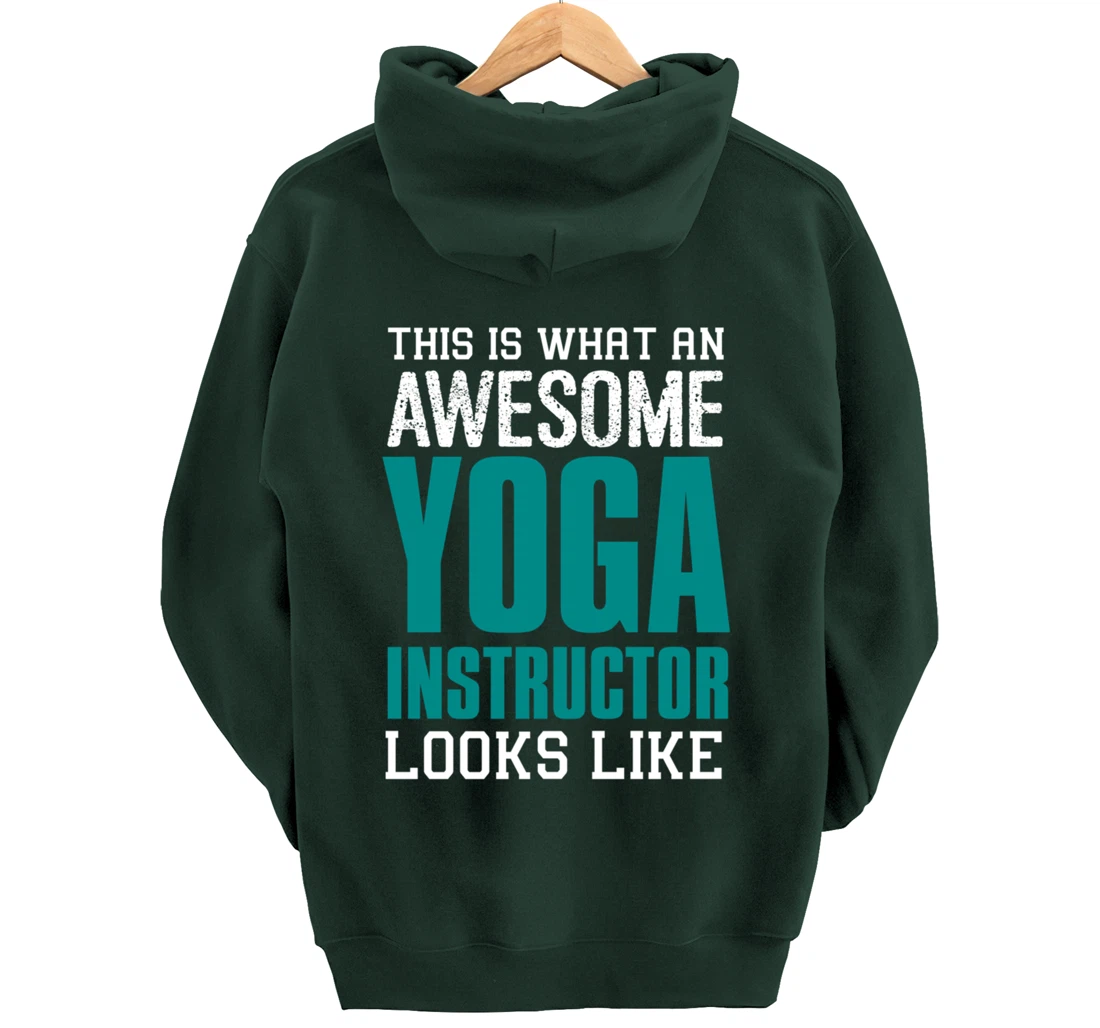 This is what an awesome Yoga Instructor Gift Yoga Teacher Pullover Hoodie