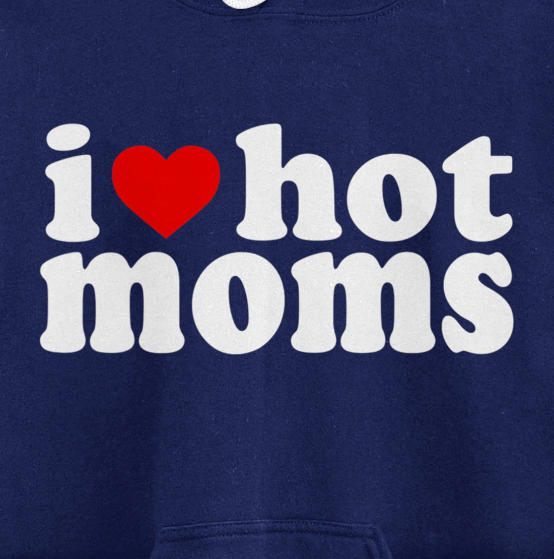 I Love Hot Moms Hoodie Red Heart Hot Mother milf mommy Pullover Hoodie