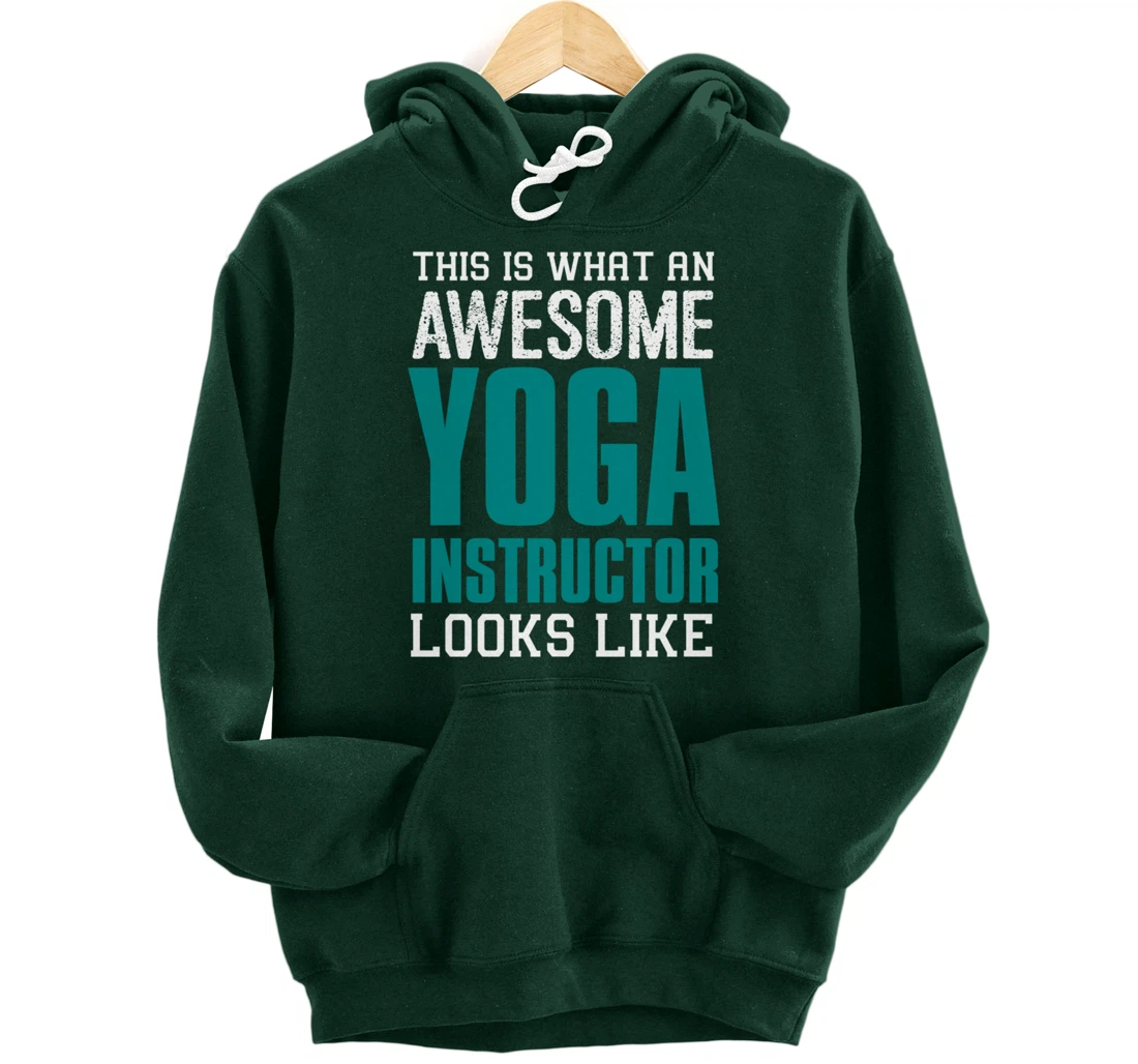 This is what an awesome Yoga Instructor Gift Yoga Teacher Pullover Hoodie