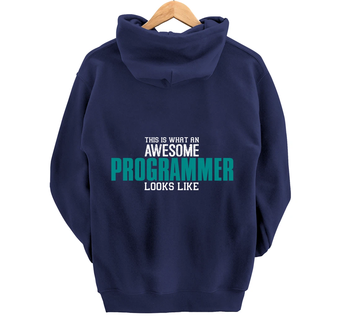 This is what an awesome Programmer looks like Funny Gift Pullover Hoodie