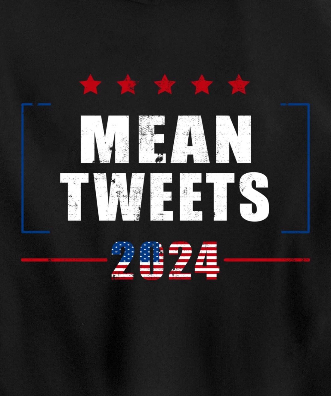 Funny Trump Supporter 2024 Mean Tweets 45 47 - Pro Trump Pullover Hoodie