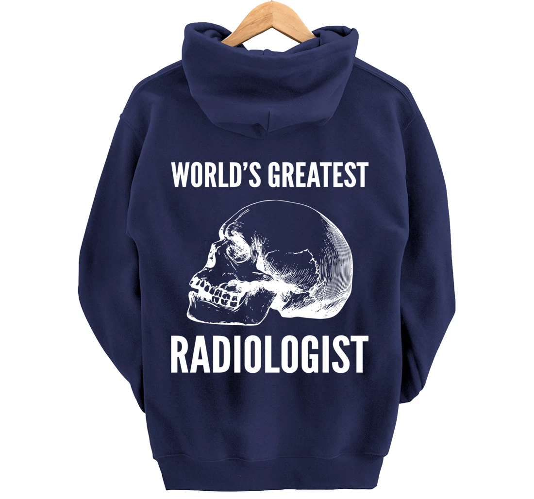 World's greatest radiologist Doctor Pullover Hoodie