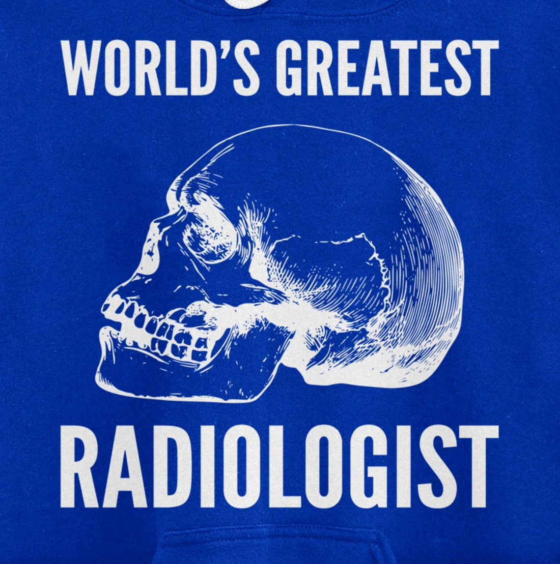 World's greatest radiologist Doctor Pullover Hoodie