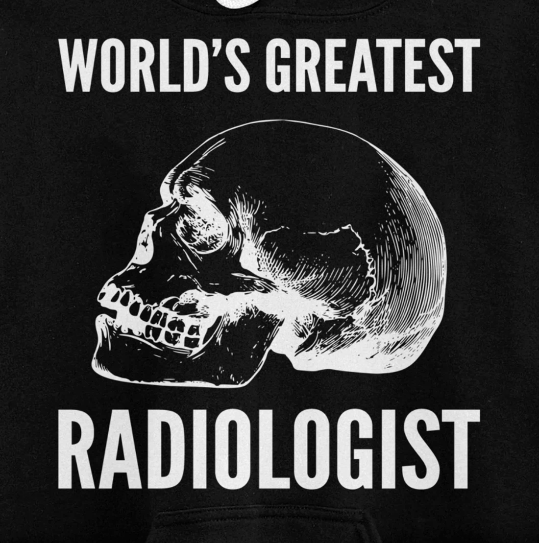 World's greatest radiologist Doctor Pullover Hoodie