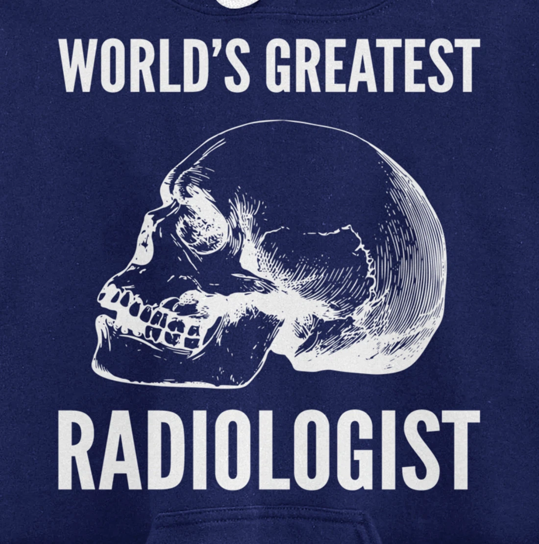 World's greatest radiologist Doctor Pullover Hoodie