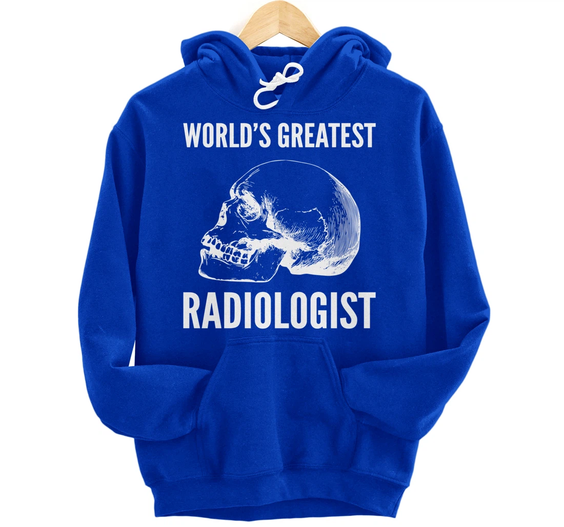 World's greatest radiologist Doctor Pullover Hoodie