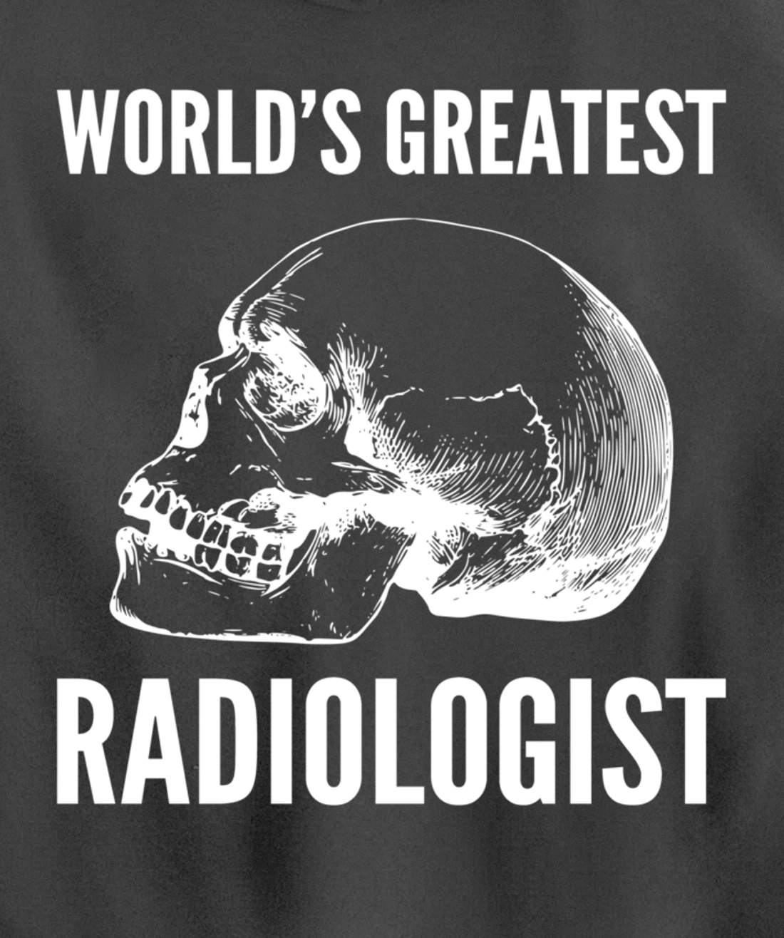 World's greatest radiologist Doctor Pullover Hoodie