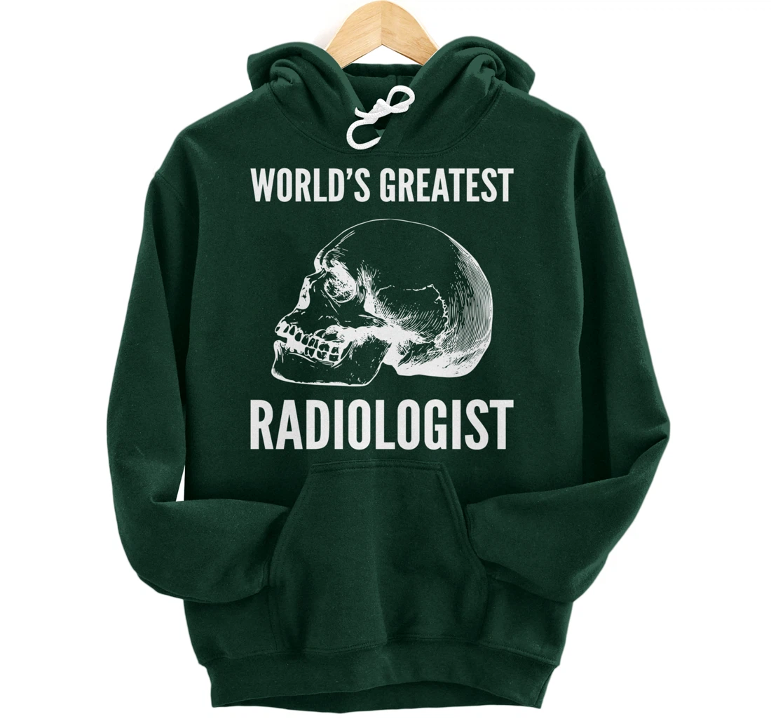 World's greatest radiologist Doctor Pullover Hoodie