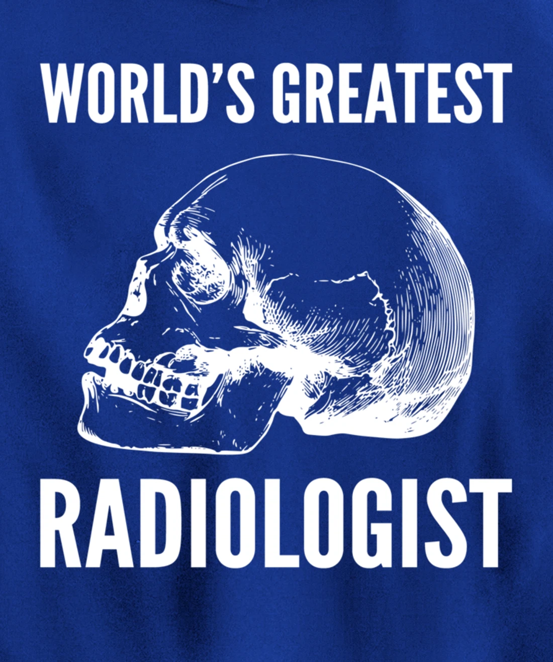 World's greatest radiologist Doctor Pullover Hoodie