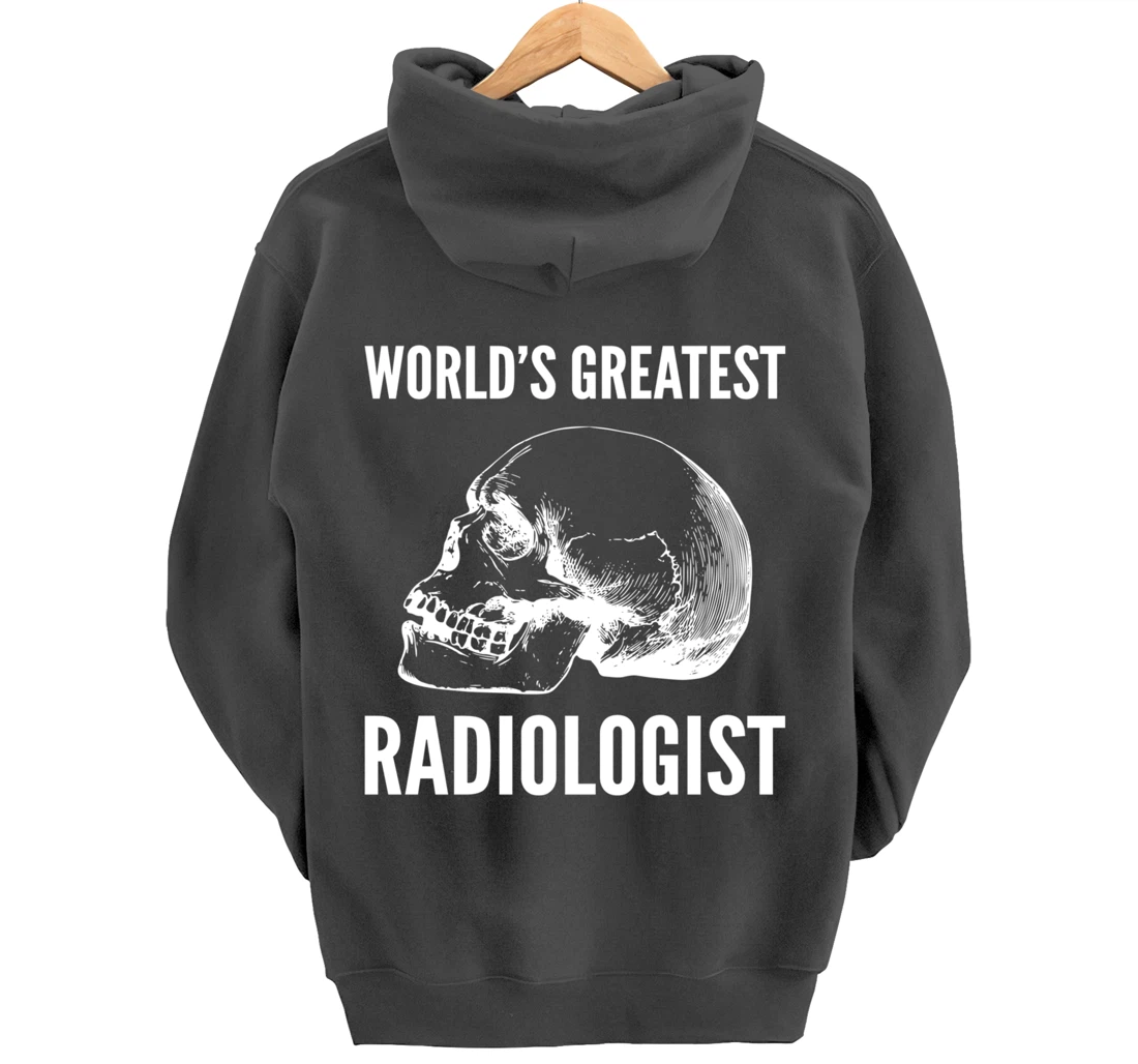 World's greatest radiologist Doctor Pullover Hoodie