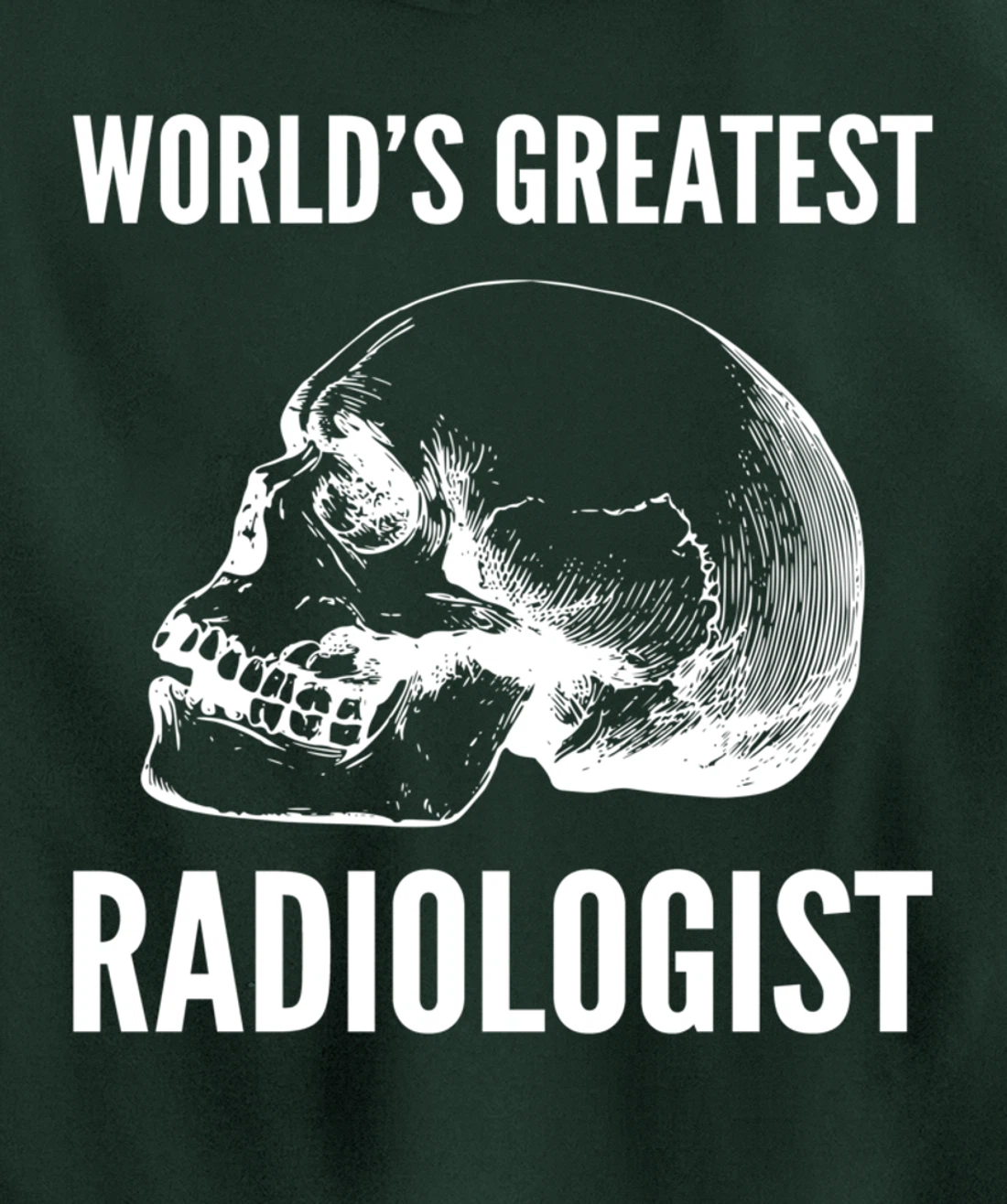 World's greatest radiologist Doctor Pullover Hoodie