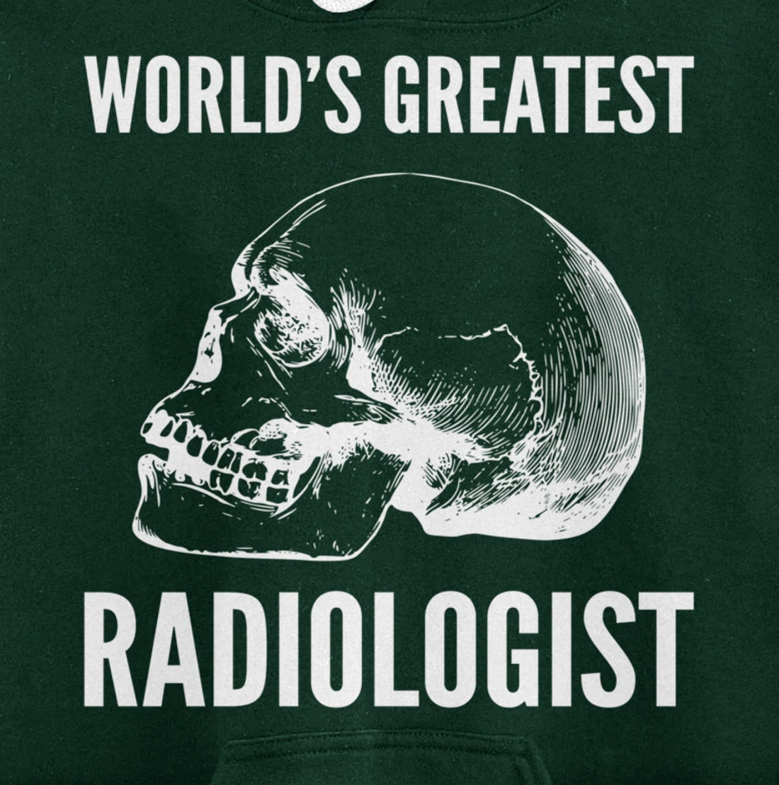 World's greatest radiologist Doctor Pullover Hoodie