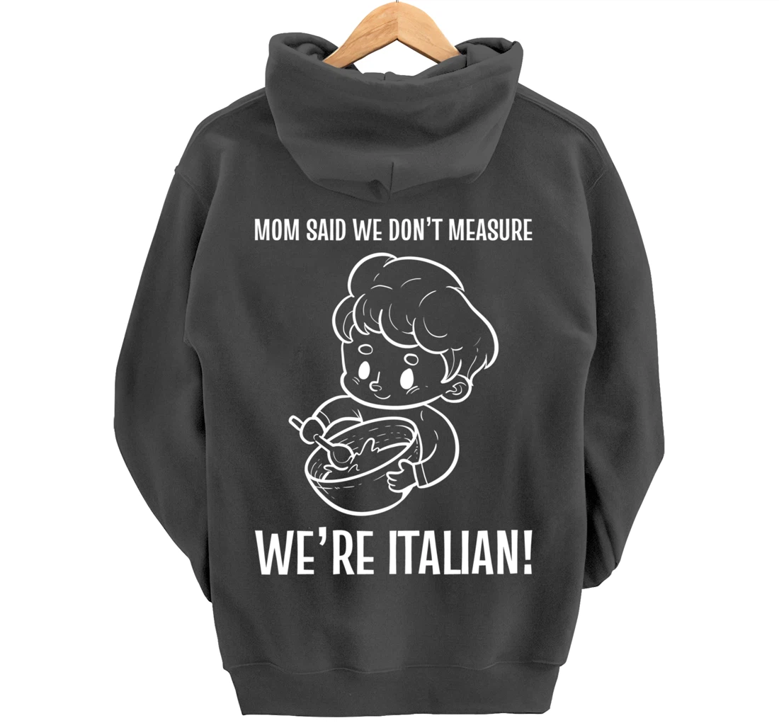We're Italian! Mom Chef Pullover Hoodie