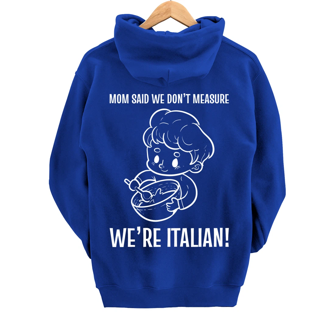 We're Italian! Mom Chef Pullover Hoodie