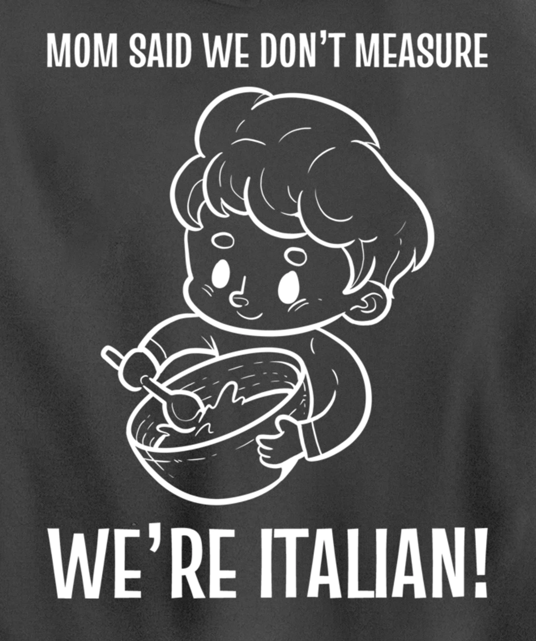 We're Italian! Mom Chef Pullover Hoodie