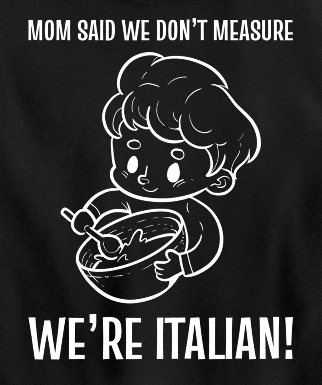 We're Italian! Mom Chef Pullover Hoodie