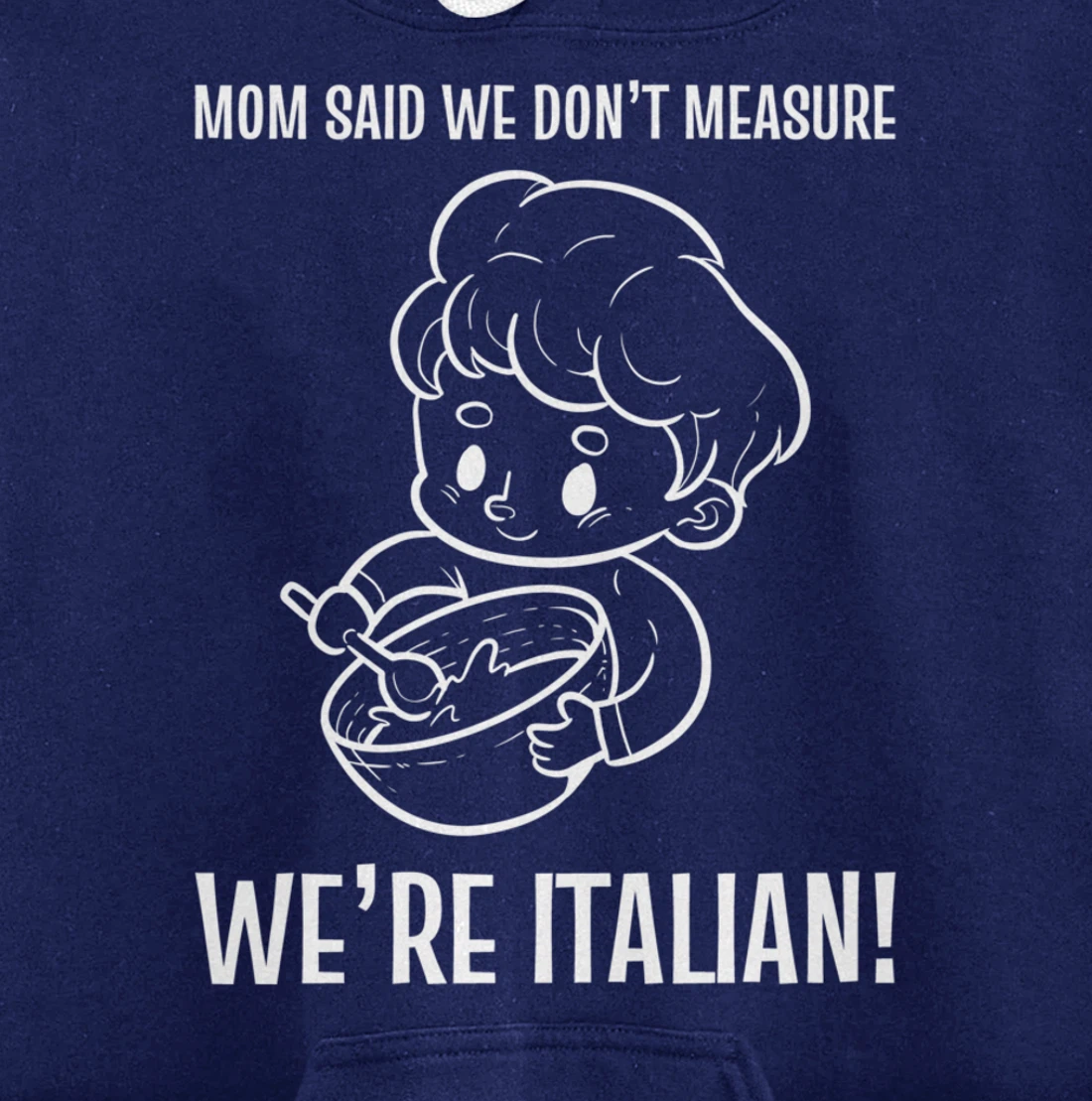 We're Italian! Mom Chef Pullover Hoodie