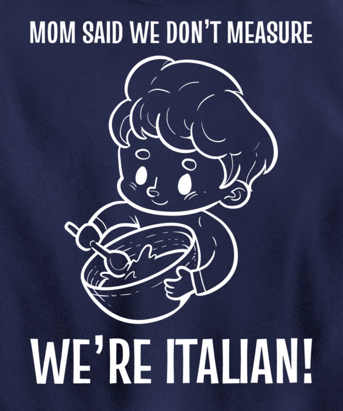 We're Italian! Mom Chef Pullover Hoodie