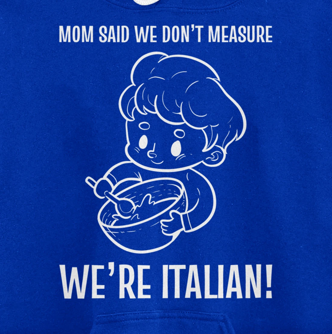 We're Italian! Mom Chef Pullover Hoodie