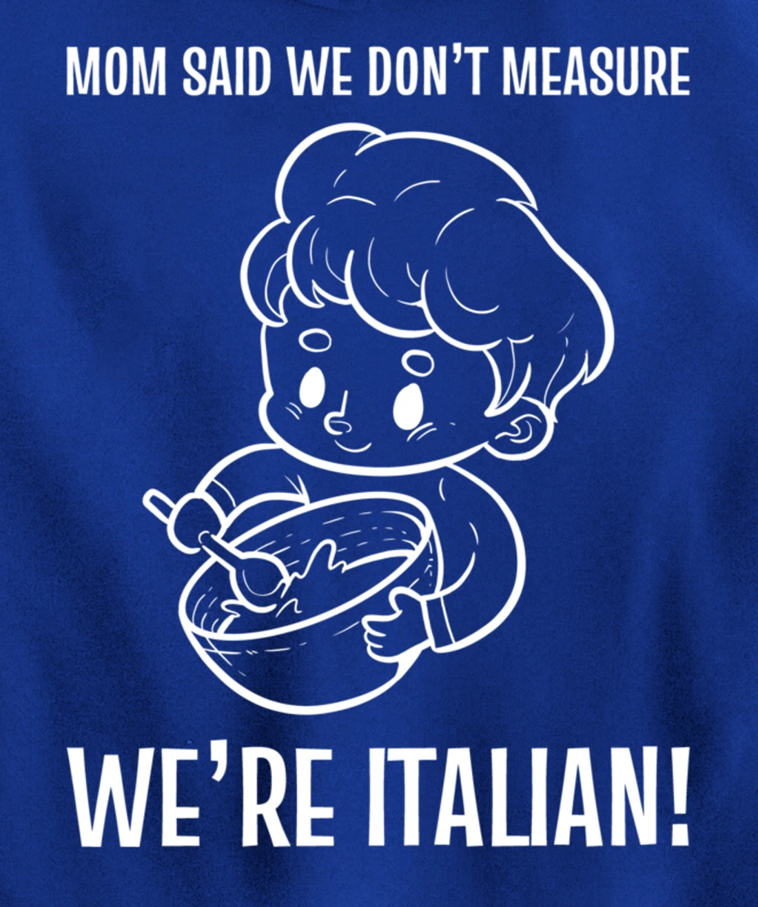 We're Italian! Mom Chef Pullover Hoodie