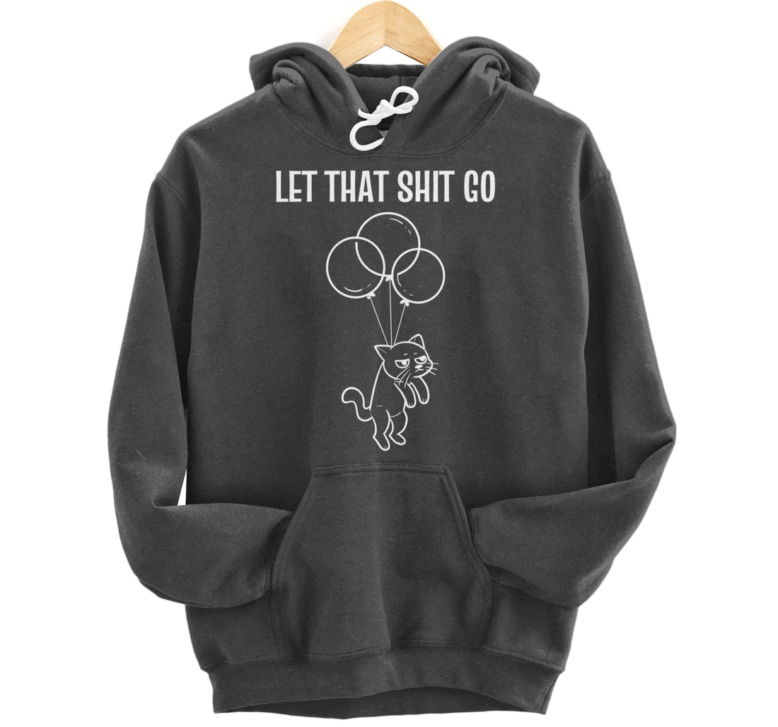Let That Go Tidy Person Pullover Hoodie