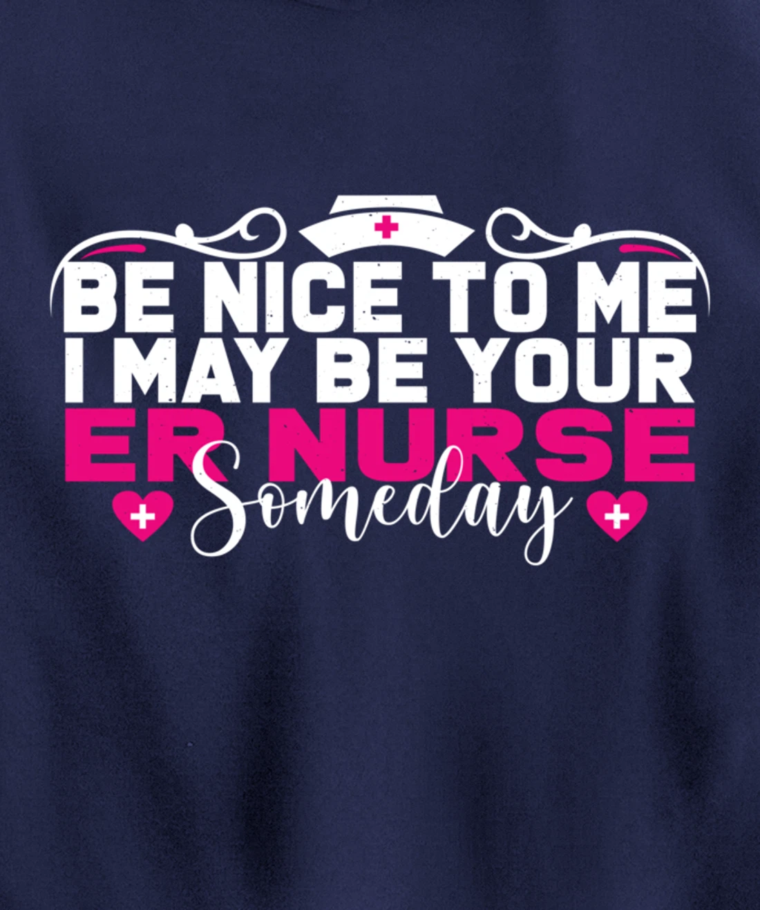 Funny Nursing Lover Be Nice Graphic Women and Girls ER Nurse Pullover Hoodie