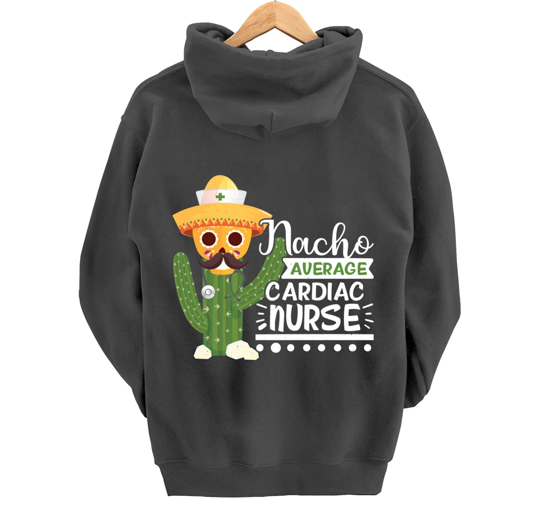 Funny Nursing Lover Nacho Graphic Women Men Cardiac Nurse Pullover Hoodie