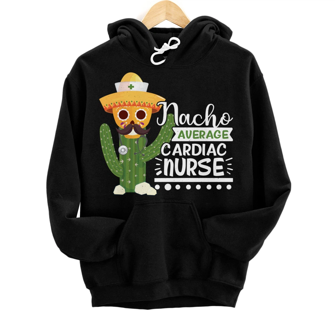 Funny Nursing Lover Nacho Graphic Women Men Cardiac Nurse Pullover Hoodie