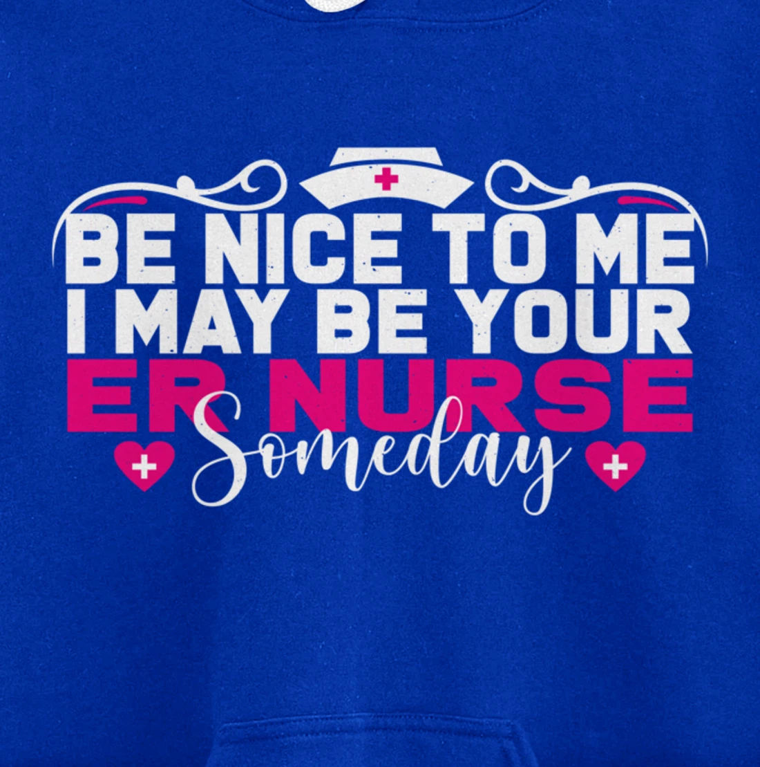 Funny Nursing Lover Be Nice Graphic Women and Girls ER Nurse Pullover Hoodie