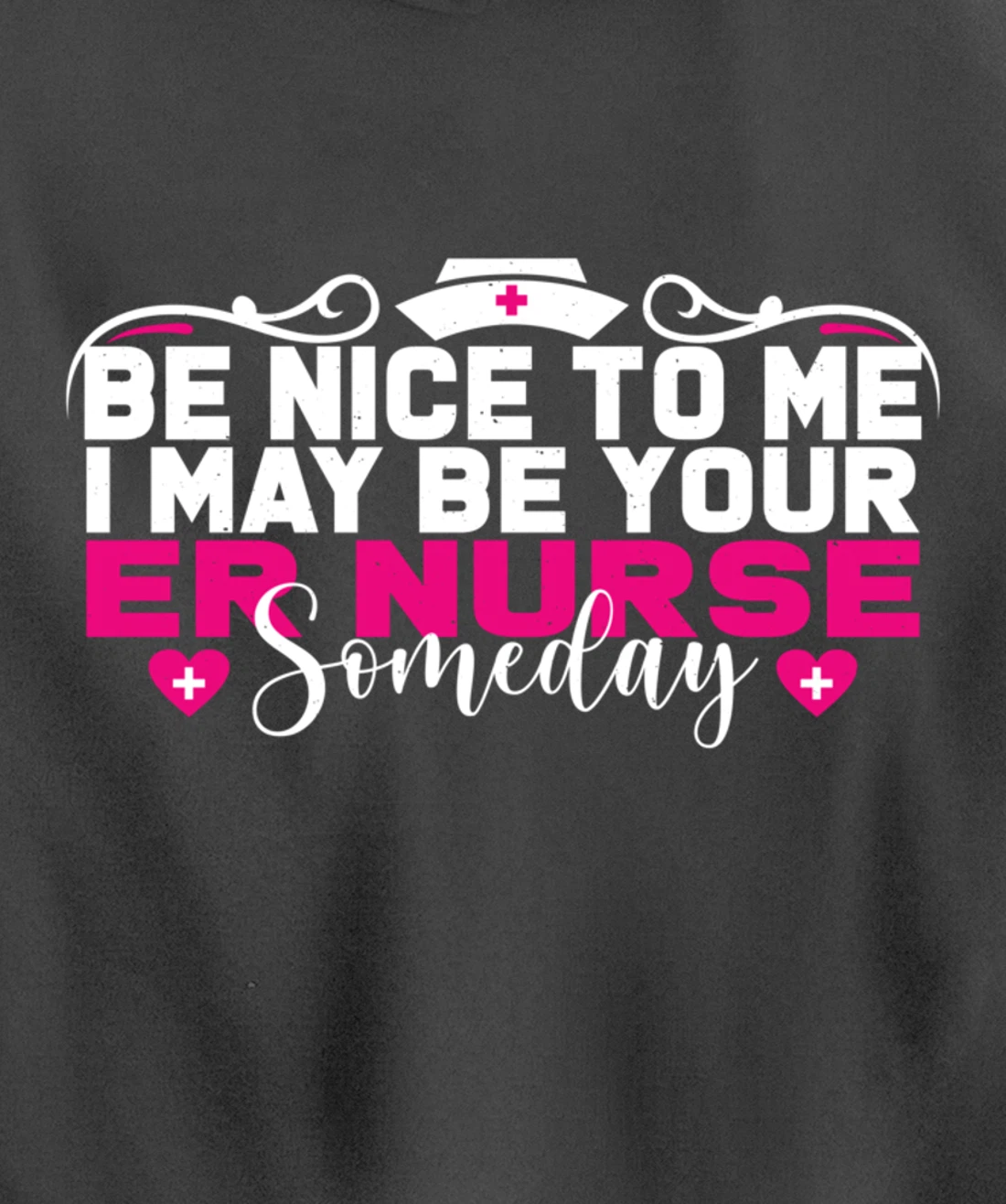 Funny Nursing Lover Be Nice Graphic Women and Girls ER Nurse Pullover Hoodie