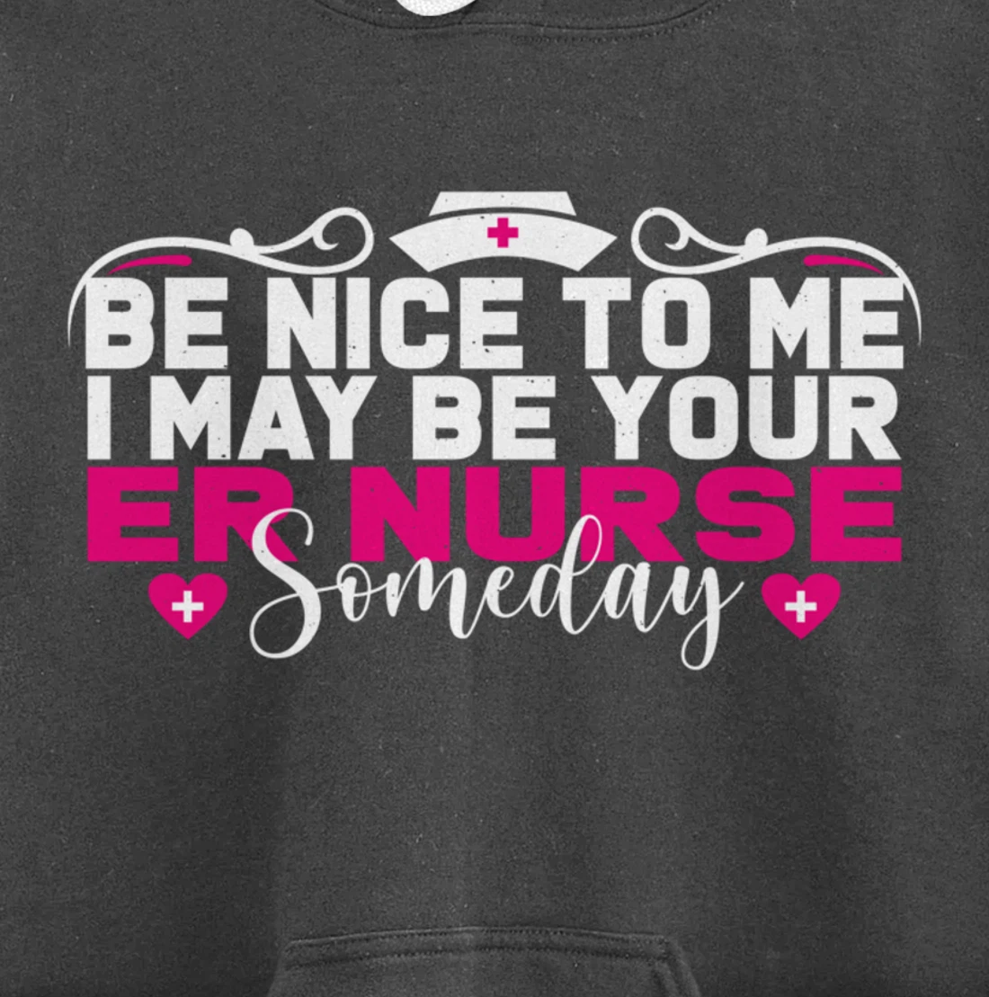 Funny Nursing Lover Be Nice Graphic Women and Girls ER Nurse Pullover Hoodie