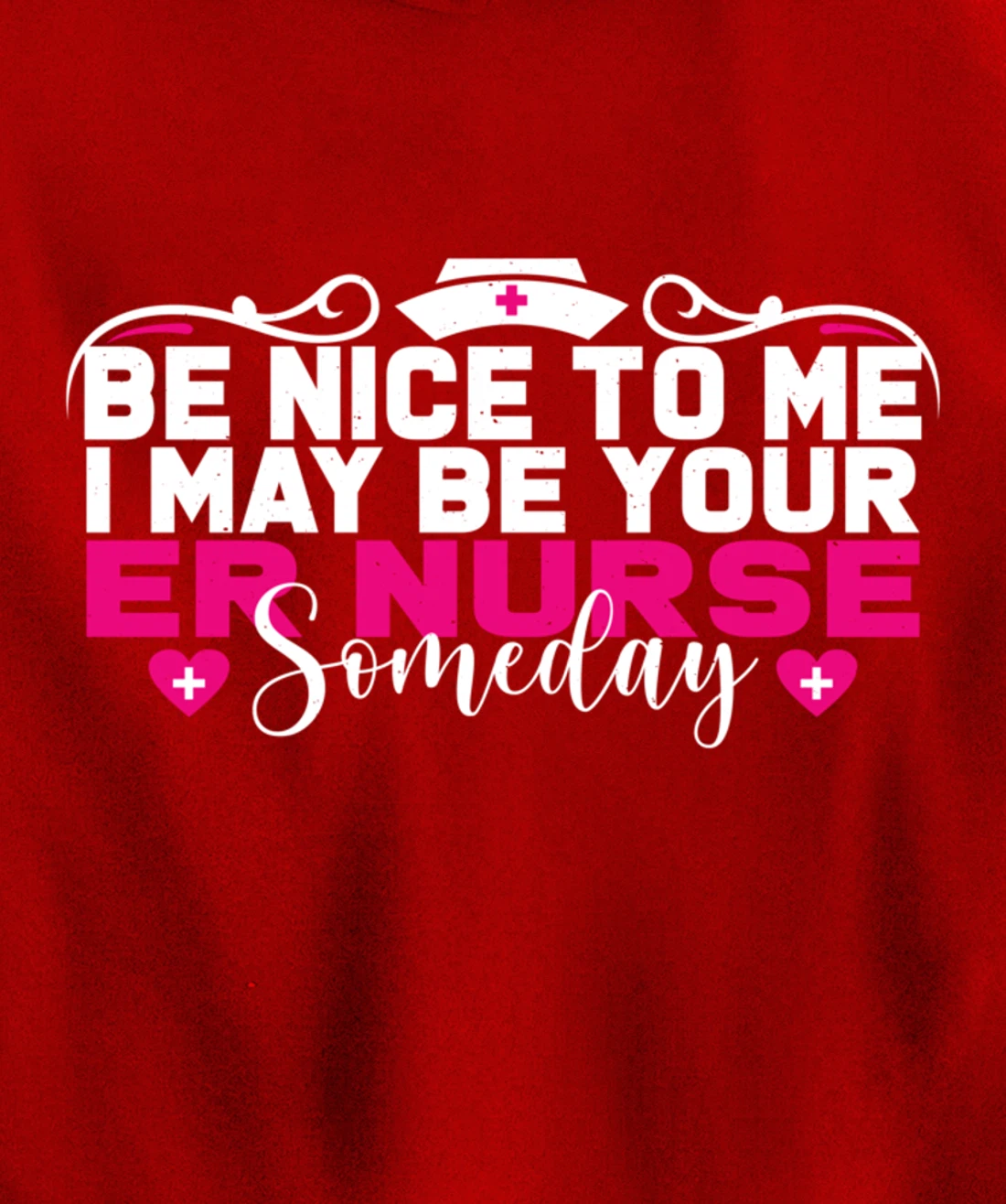 Funny Nursing Lover Be Nice Graphic Women and Girls ER Nurse Pullover Hoodie