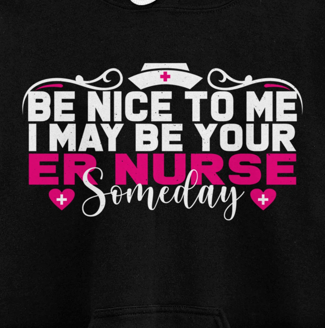 Funny Nursing Lover Be Nice Graphic Women and Girls ER Nurse Pullover Hoodie