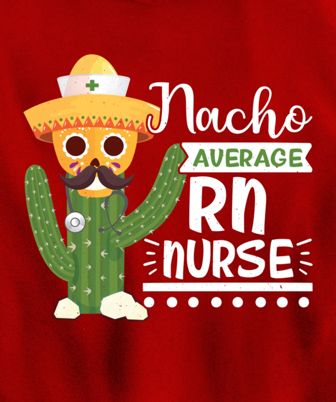 Funny Nursing Lover Nacho Graphic Women and Men RN Nurse Pullover Hoodie