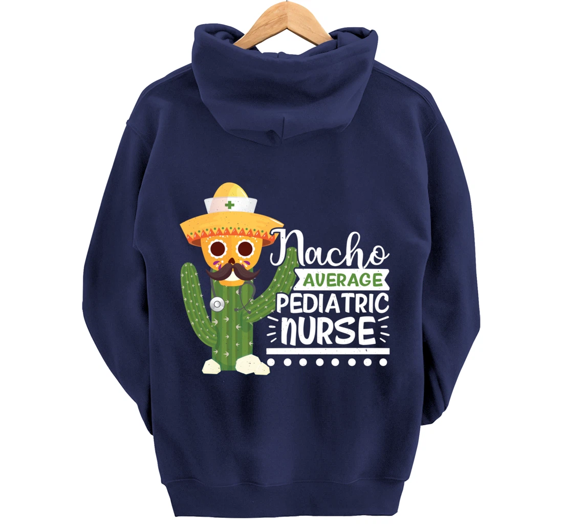 Funny Nursing Lover Nacho Graphic Women Men Pediatric Nurse Pullover Hoodie