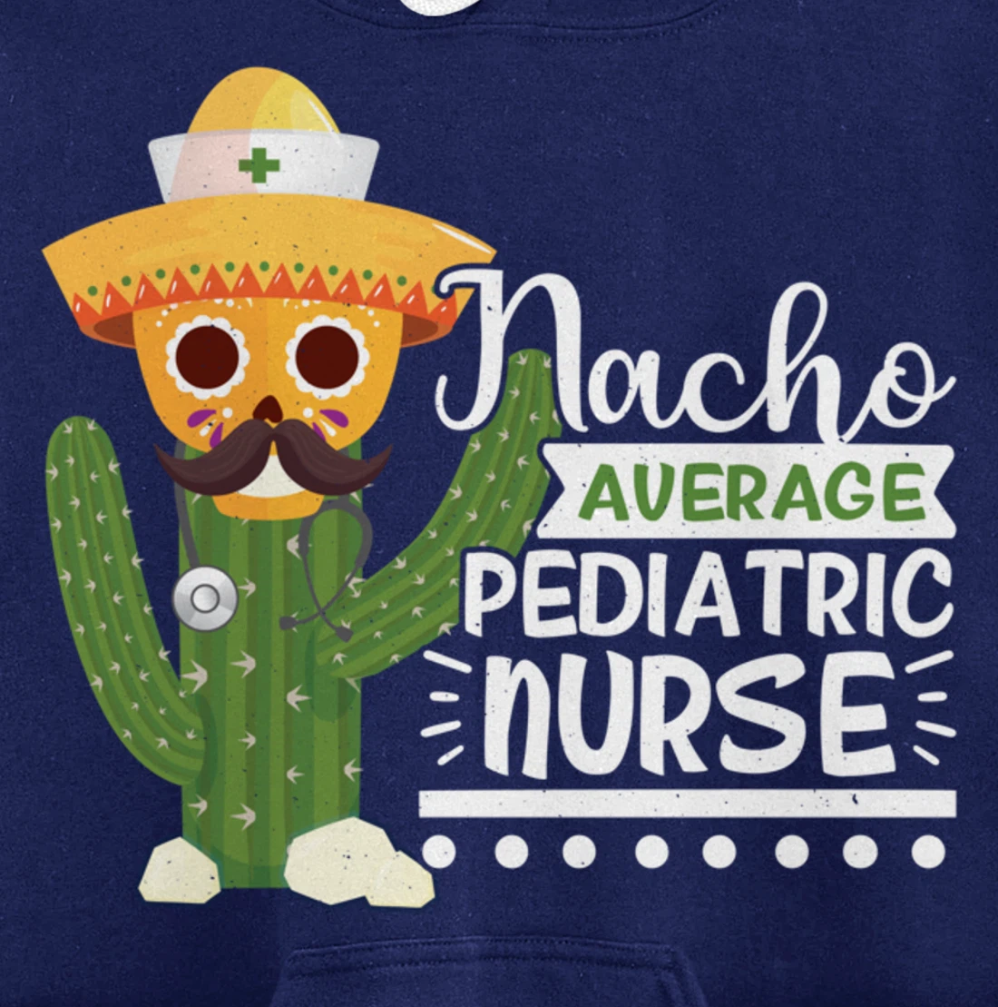 Funny Nursing Lover Nacho Graphic Women Men Pediatric Nurse Pullover Hoodie