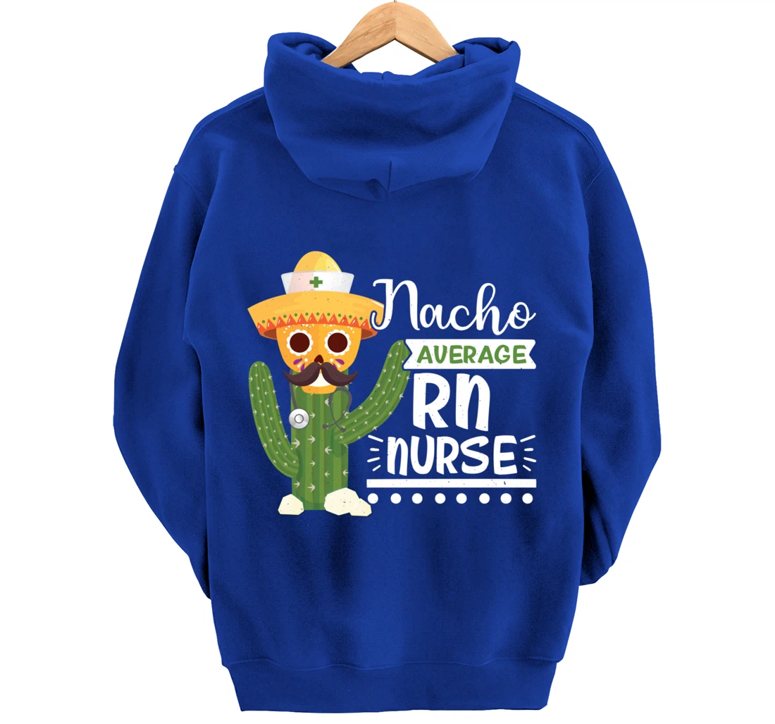 Funny Nursing Lover Nacho Graphic Women and Men RN Nurse Pullover Hoodie