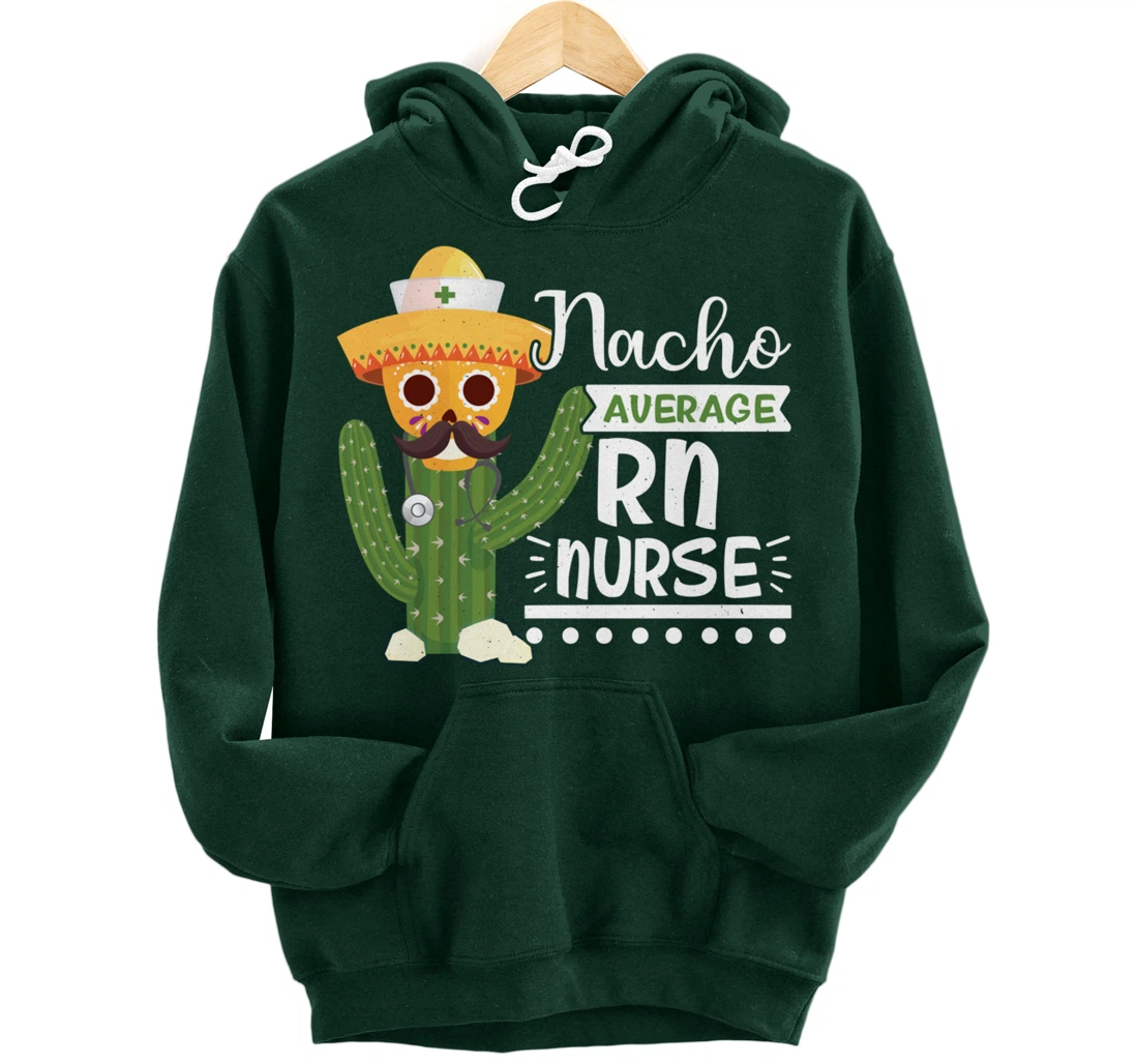 Funny Nursing Lover Nacho Graphic Women and Men RN Nurse Pullover Hoodie