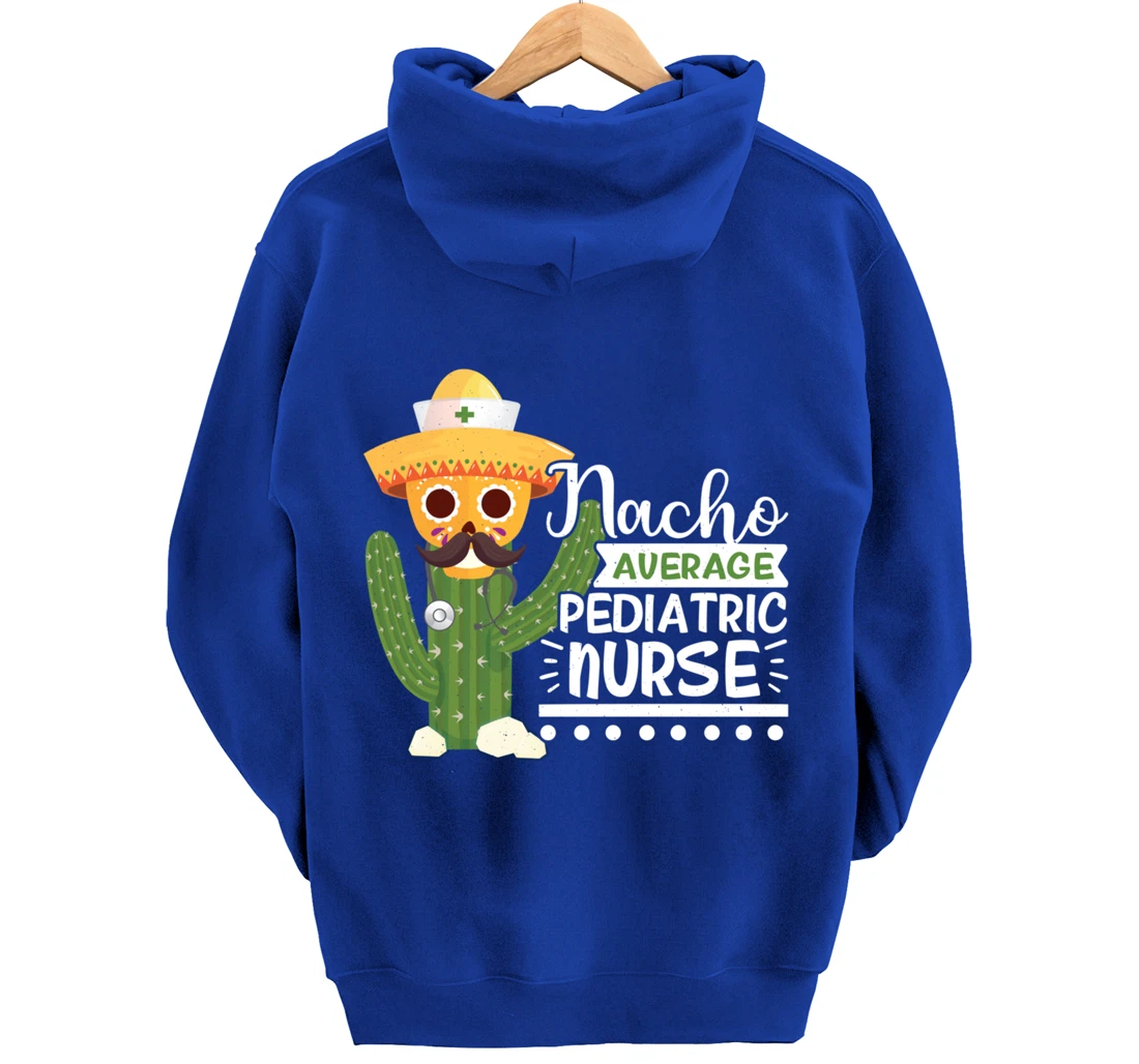 Funny Nursing Lover Nacho Graphic Women Men Pediatric Nurse Pullover Hoodie