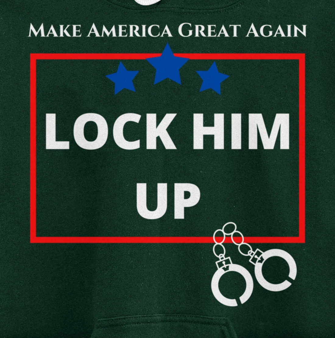 Lock Him Up Shirt - Anti Trump Political Trump for Prison Pullover Hoodie
