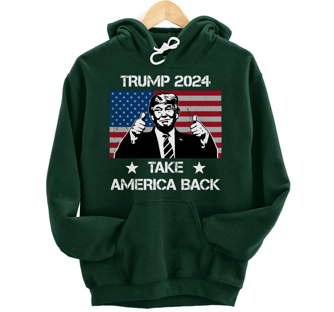 Trump 2024 Flag Take America Back Men Women - Trump 2024 Pullover Hoodie