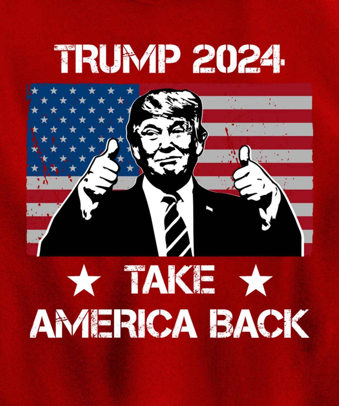 Trump 2024 Flag Take America Back Men Women - Trump 2024 Pullover Hoodie