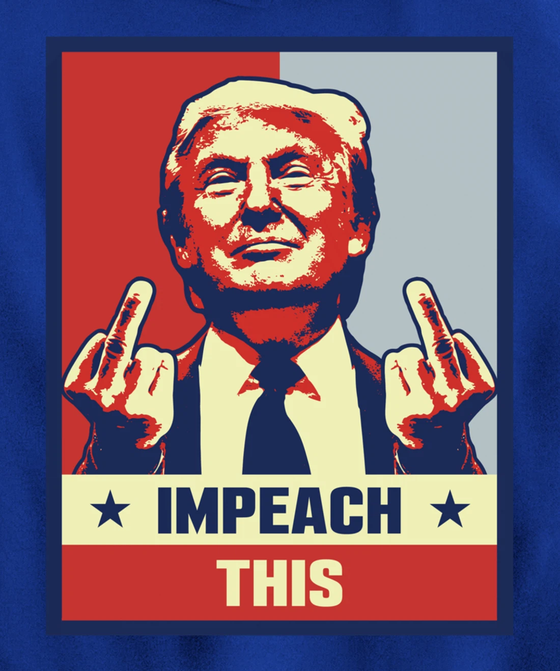 Pro President Donald Trump Supporter Gifts Impeach This Pullover Hoodie