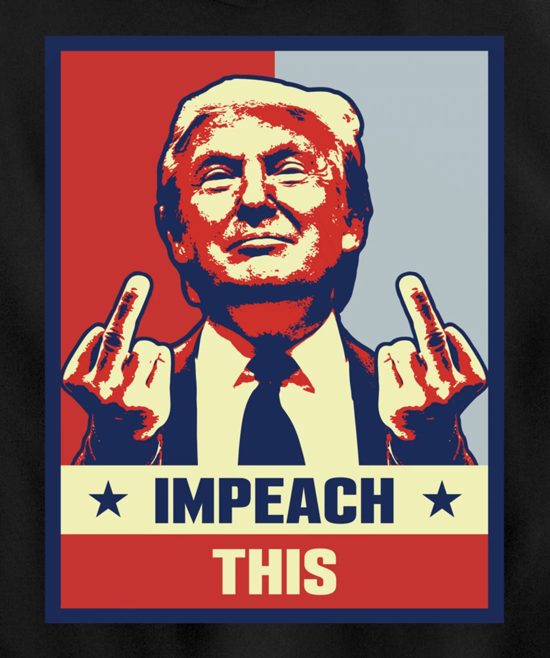 Pro President Donald Trump Supporter Gifts Impeach This Pullover Hoodie