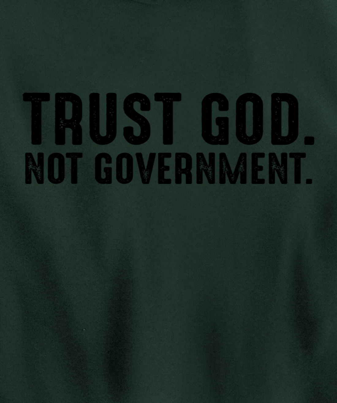 Trust God Not Government Pullover Hoodie